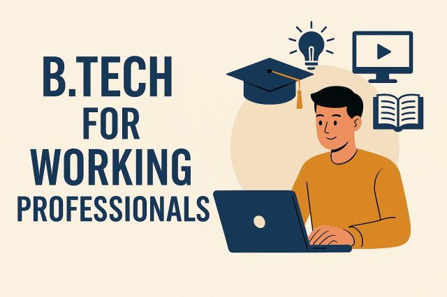 Complete Guide to Btech for Working Professionals in 2025